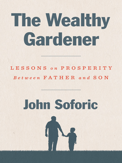 Title details for The Wealthy Gardener by John Soforic - Wait list